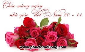 CHÚC MỪNG NGÀY NHÀ GIÁO VIỆT NAM